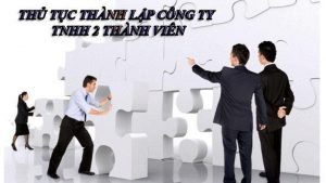 Thành Lập Công Ty TNHH 2 thành viên tại HCM